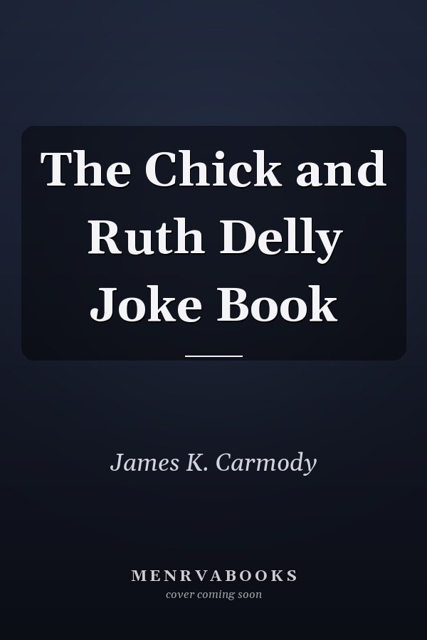 The Chick and Ruth Delly Joke Book