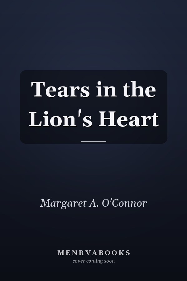 Tears in the Lion's Heart