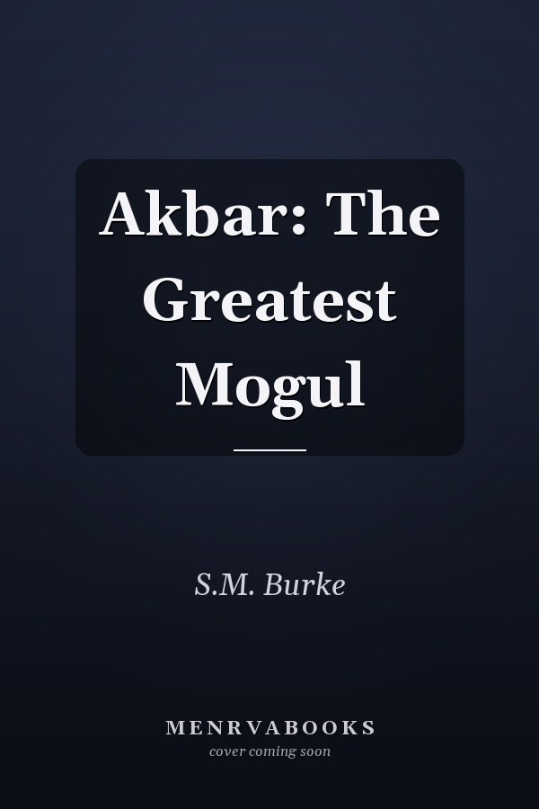Akbar: The Greatest Mogul