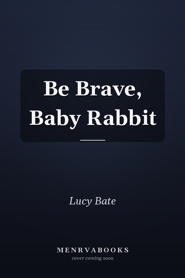 Be Brave, Baby Rabbit