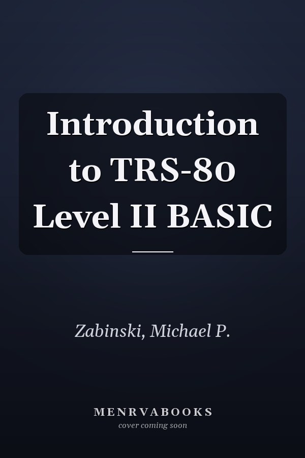 Introduction to TRS-80 Level II BASIC