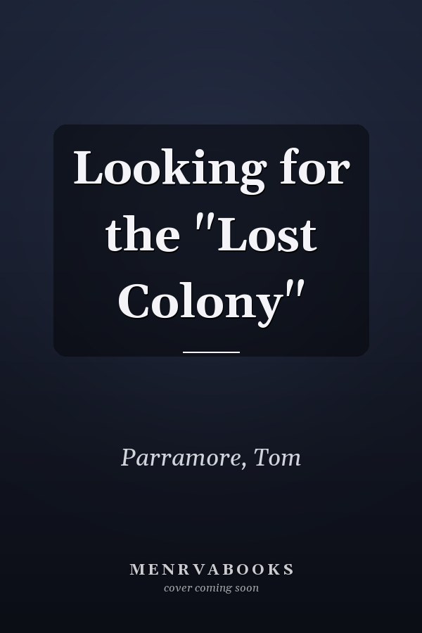 Looking for the "Lost Colony"