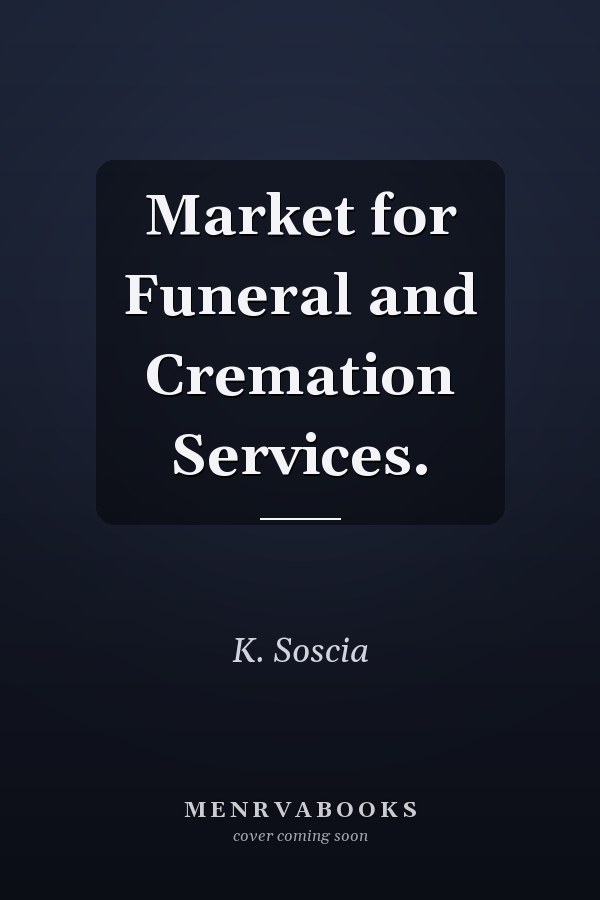 Market for Funeral and Cremation Services.