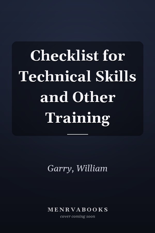 Checklist for Technical Skills and Other Training