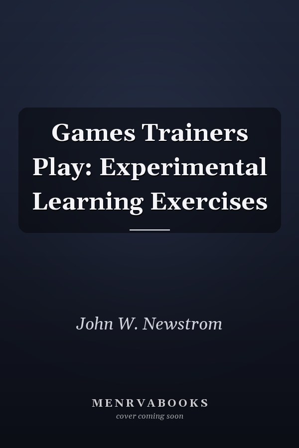 Games Trainers Play: Experimental Learning Exercises