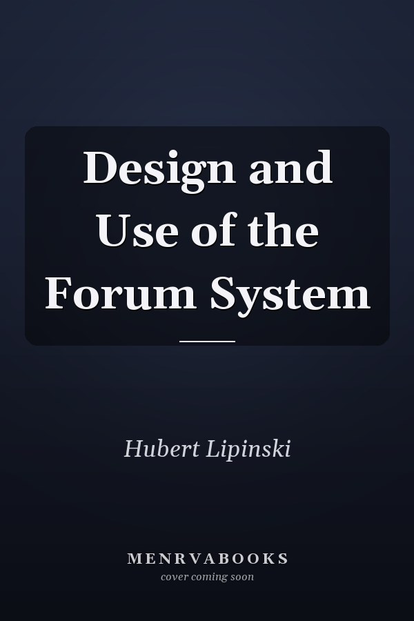 Design and Use of the Forum System