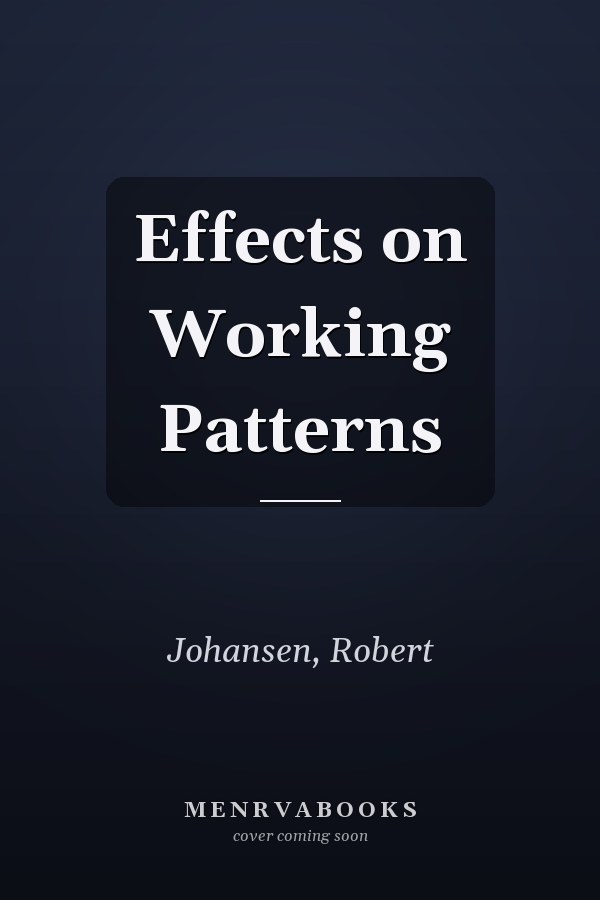 Effects on Working Patterns