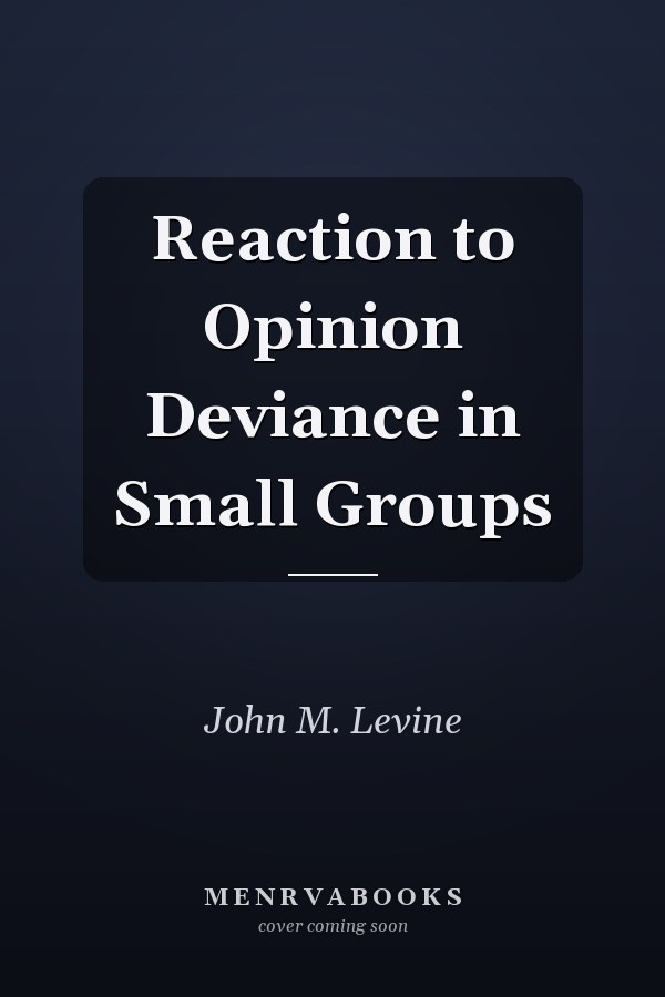 Reaction to Opinion Deviance in Small Groups