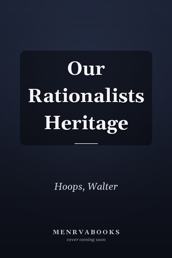 Our Rationalists Heritage