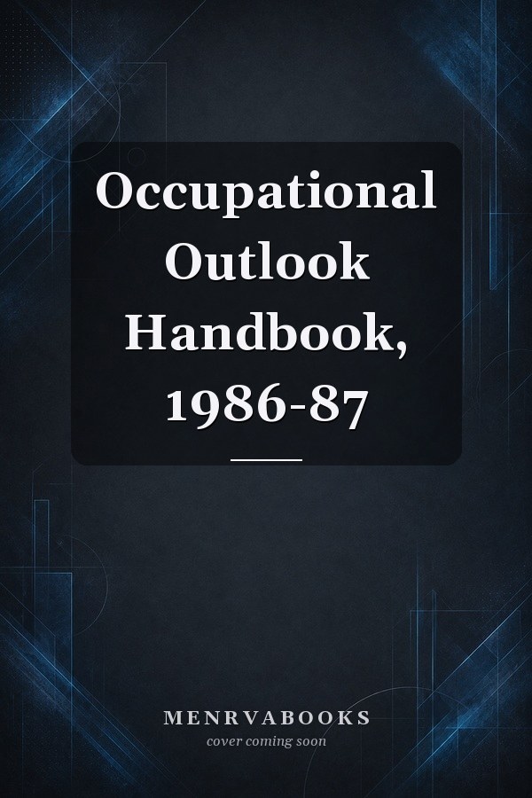 Occupational Outlook Handbook, 1986-87