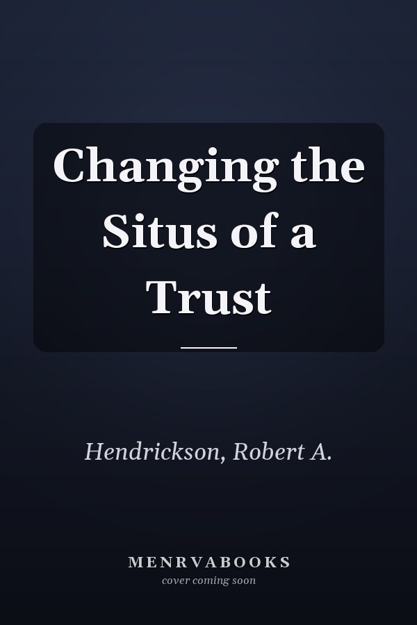 Changing the Situs of a Trust