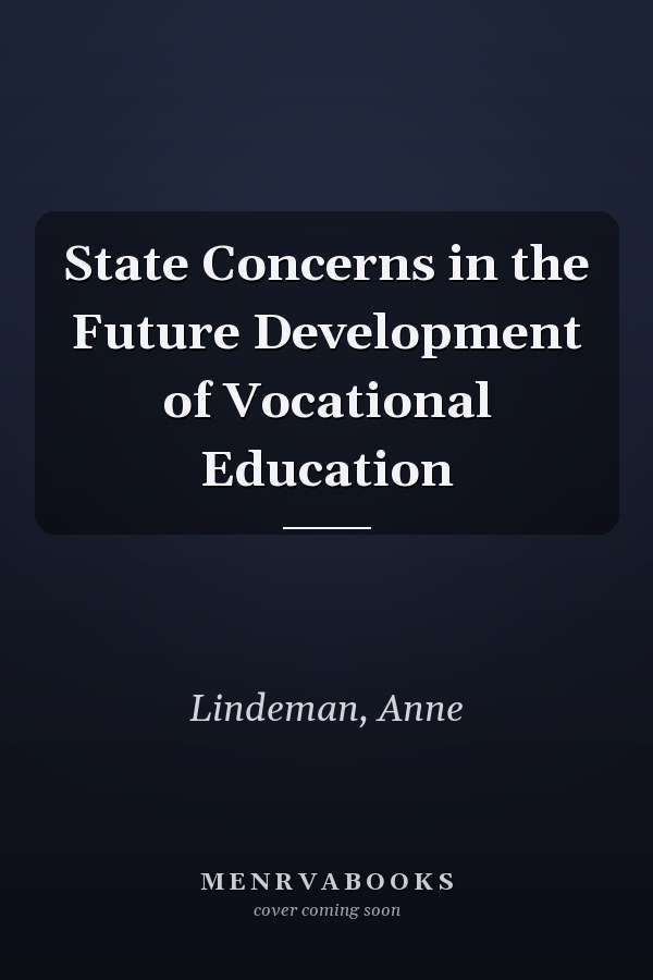 State Concerns in the Future Development of Vocational Education