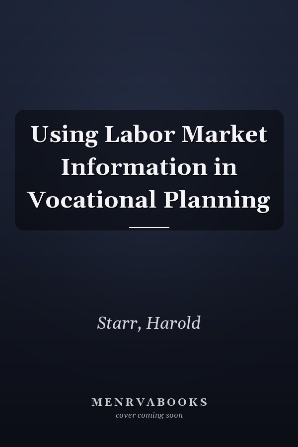Using Labor Market Information in Vocational Planning