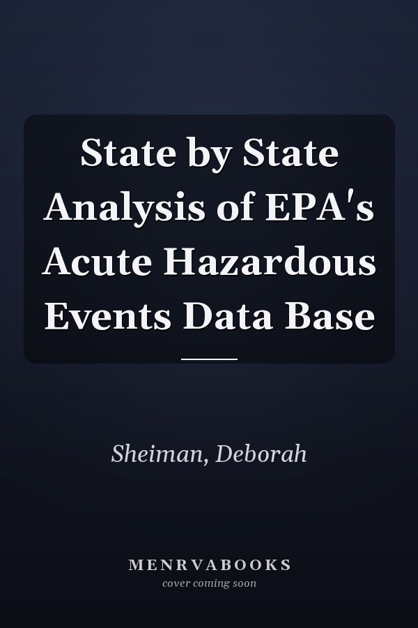 State by State Analysis of EPA's Acute Hazardous Events Data Base