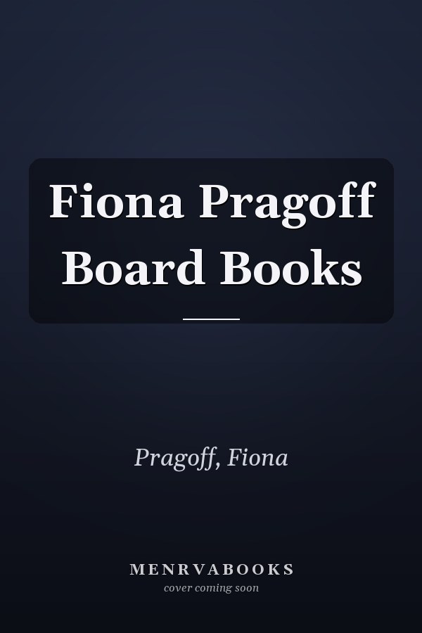 Fiona Pragoff Board Books