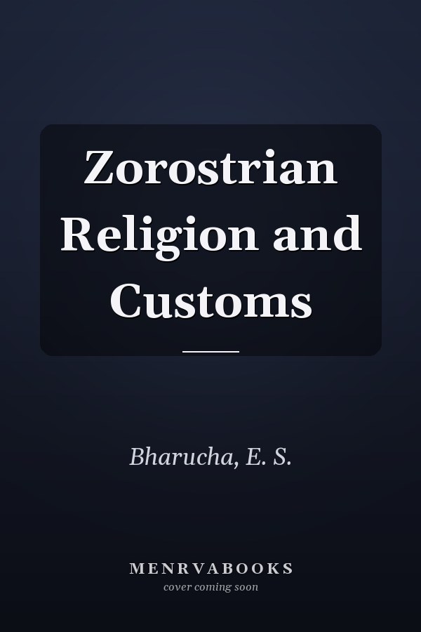 Zorostrian Religion and Customs