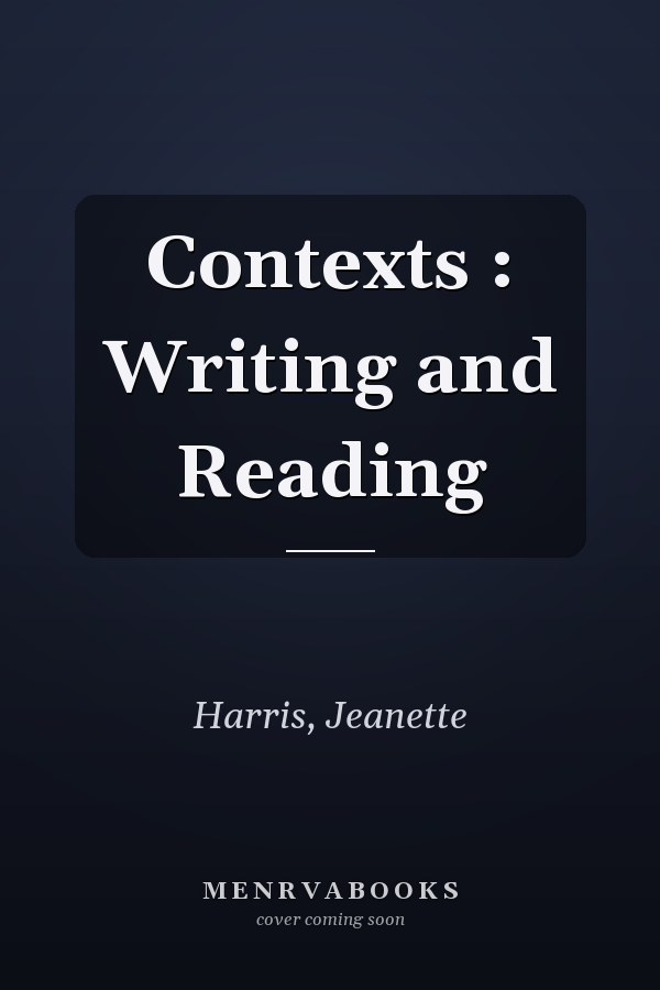 Contexts : Writing and Reading