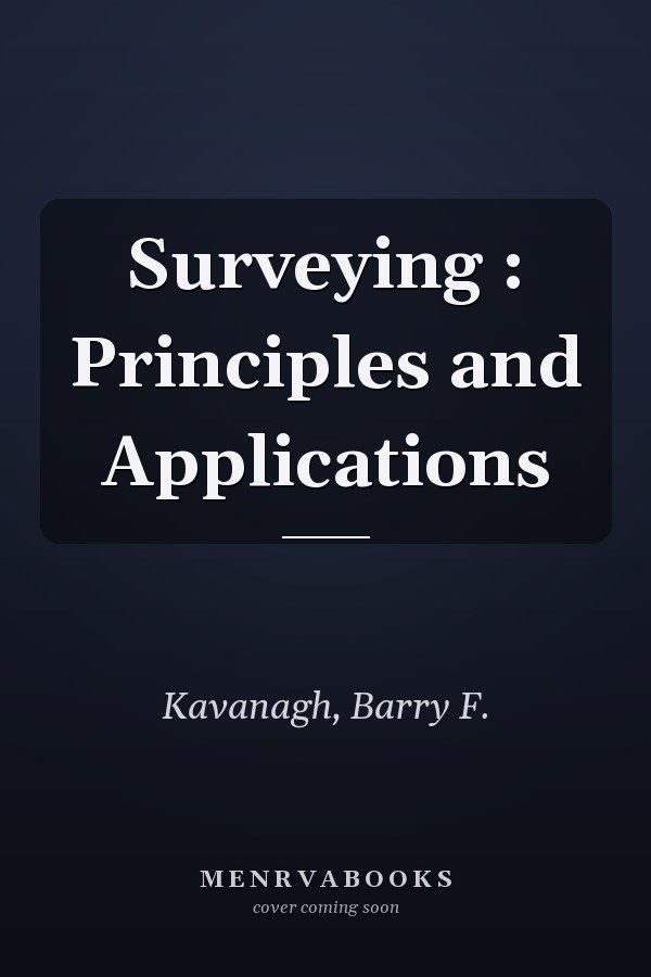Surveying : Principles and Applications