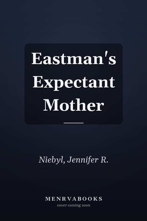 Eastman's Expectant Mother