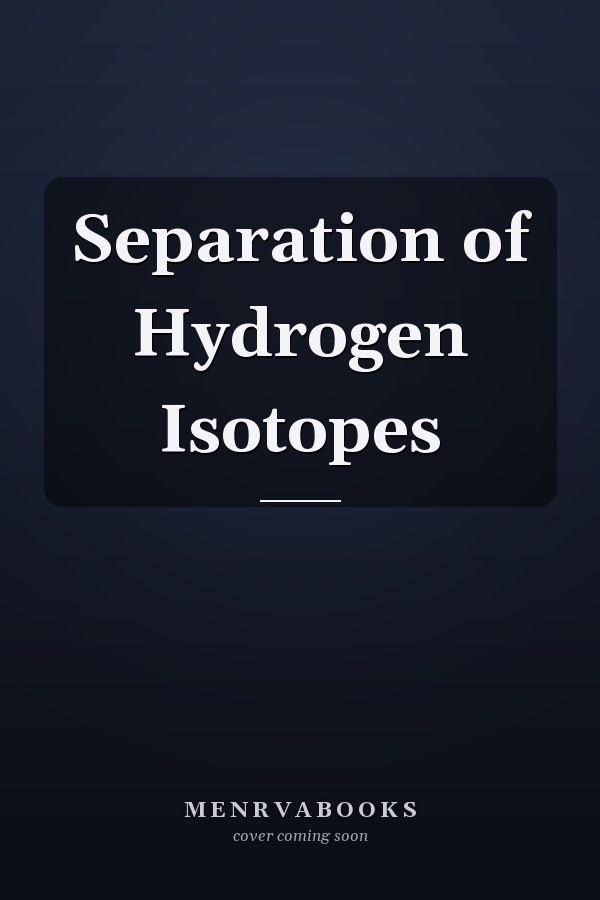 Separation of Hydrogen Isotopes