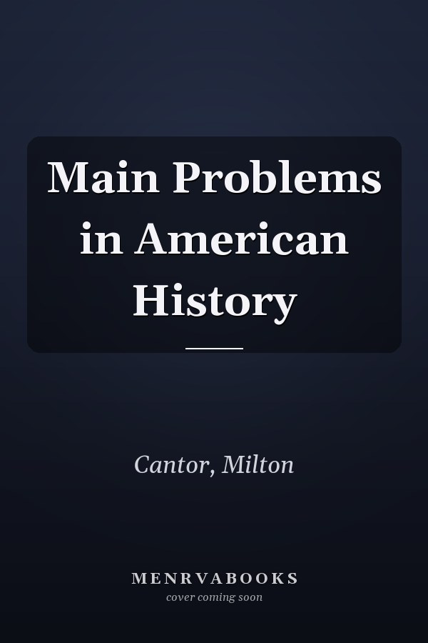 Main Problems in American History