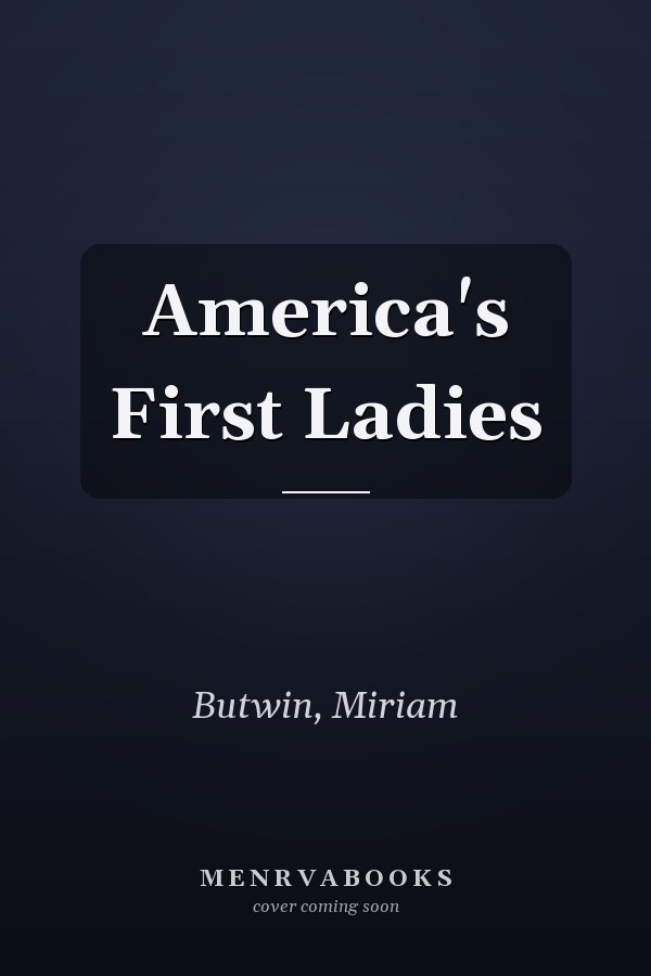 America's First Ladies