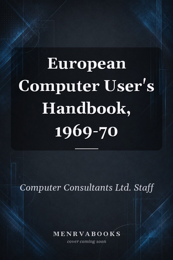 European Computer User's Handbook, 1969-70