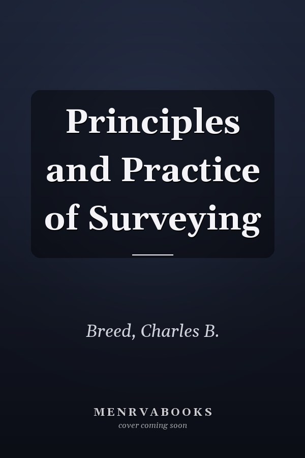 Principles and Practice of Surveying