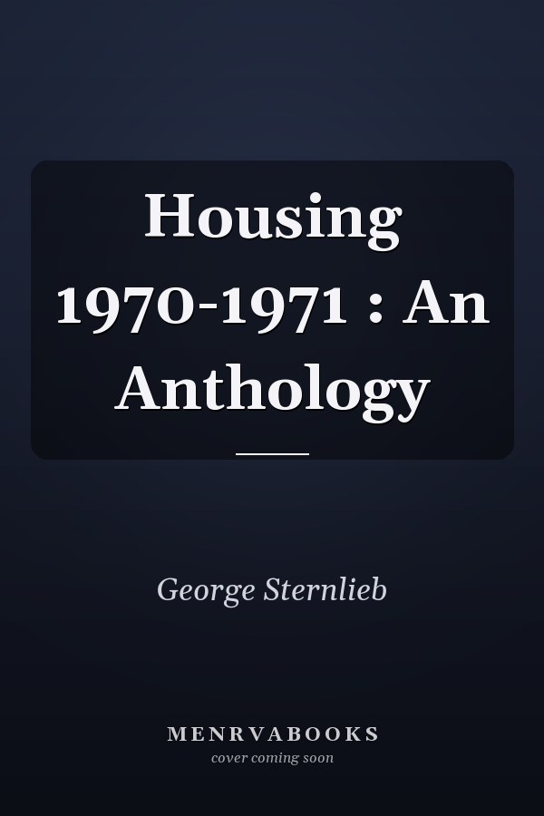 Housing 1970-1971 : An Anthology