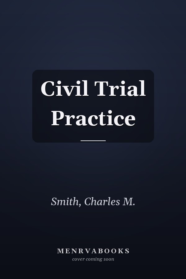 Civil Trial Practice