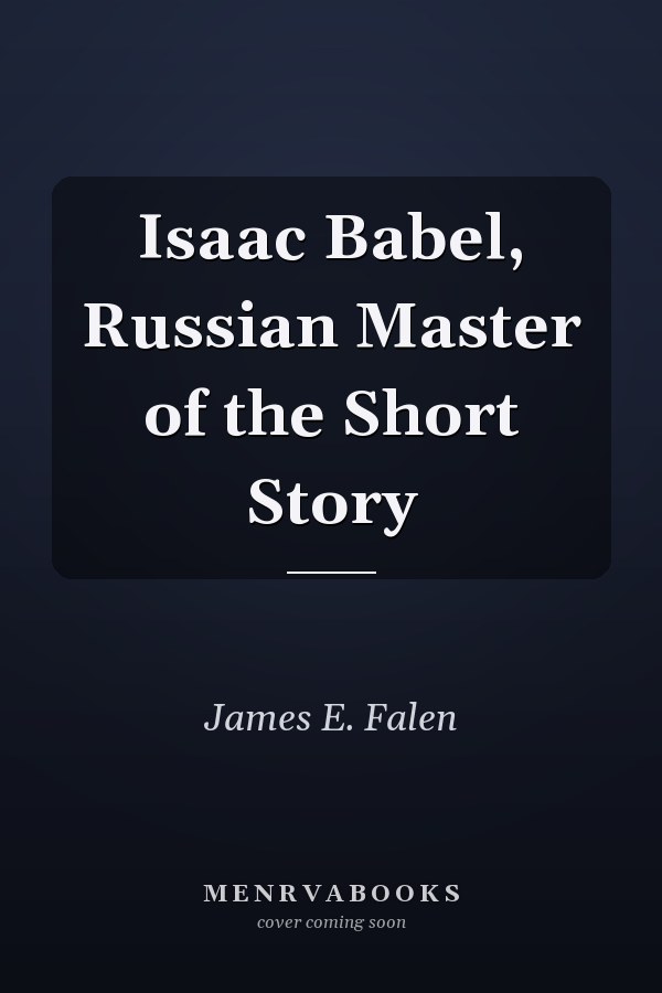 Isaac Babel, Russian Master of the Short Story