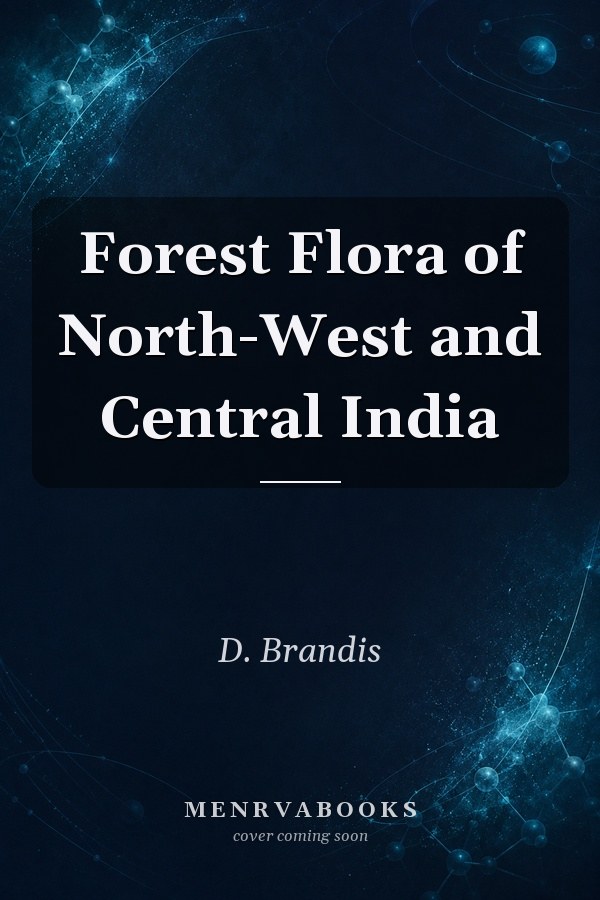 Forest Flora of North-West and Central India
