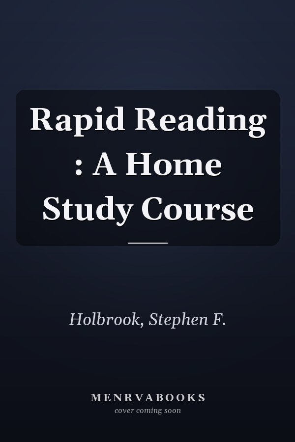 Rapid Reading : A Home Study Course