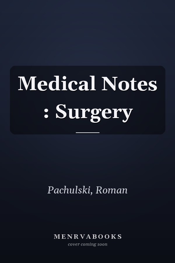 Medical Notes : Surgery