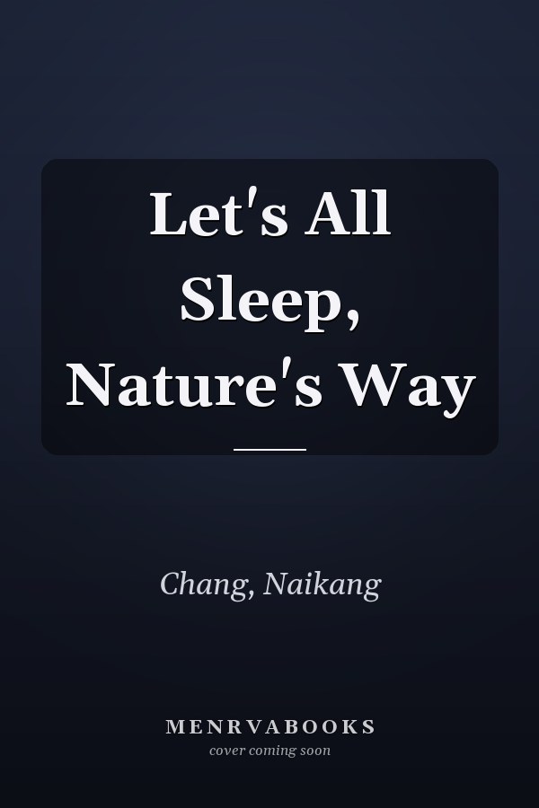 Let's All Sleep, Nature's Way