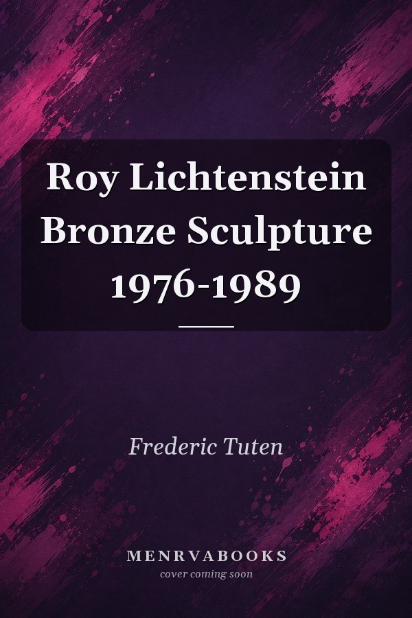 Roy Lichtenstein Bronze Sculpture 1976-1989
