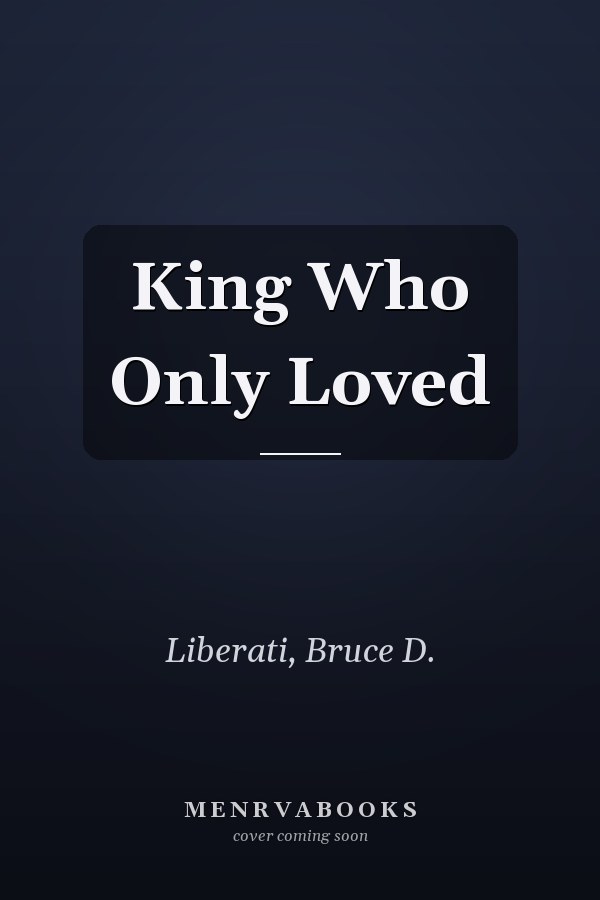 King Who Only Loved