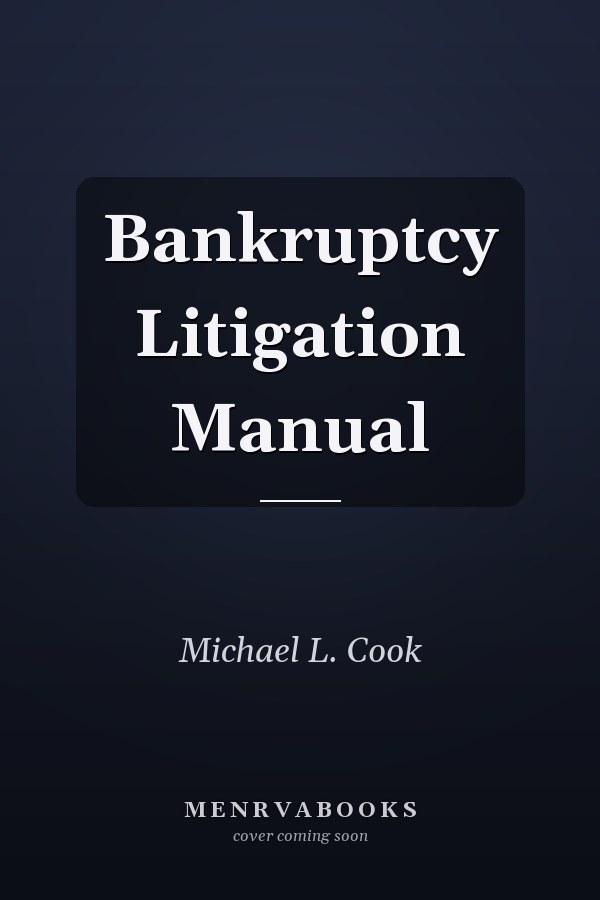 Bankruptcy Litigation Manual
