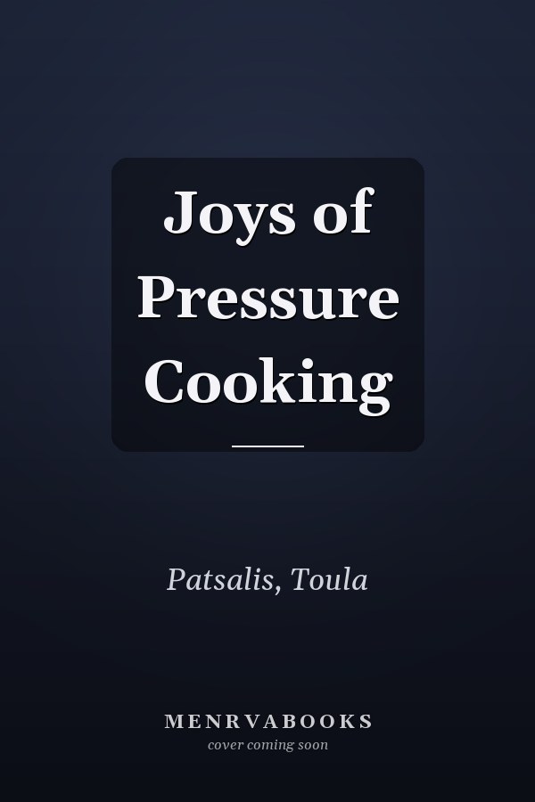 Joys of Pressure Cooking