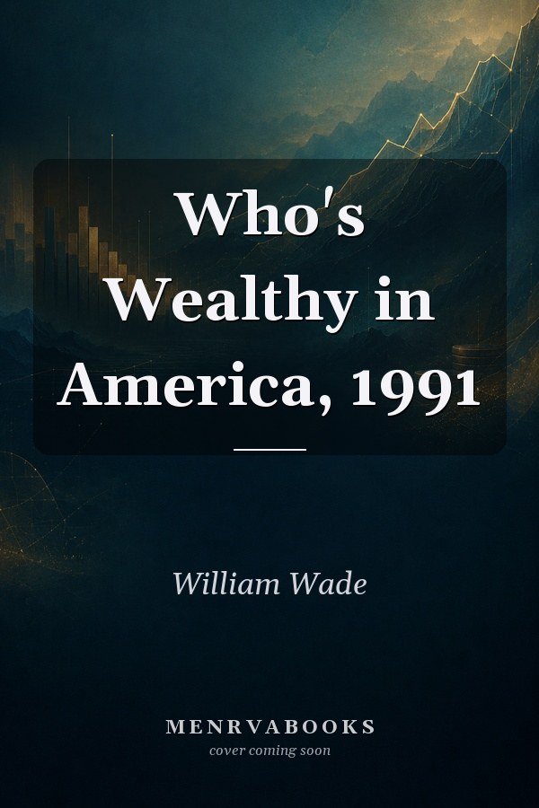 Who's Wealthy in America, 1991