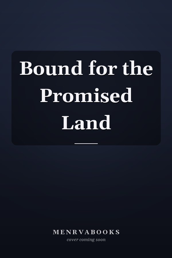 Bound for the Promised Land