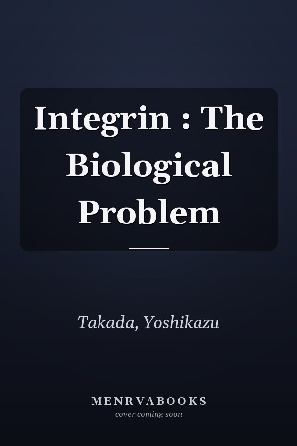 Integrin : The Biological Problem