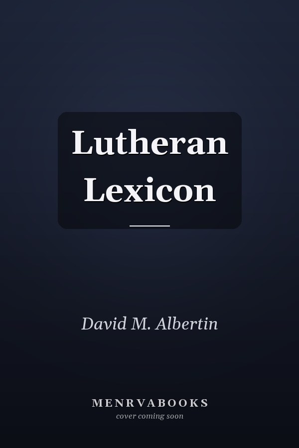 Lutheran Lexicon