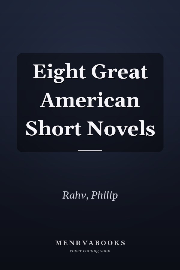 Eight Great American Short Novels