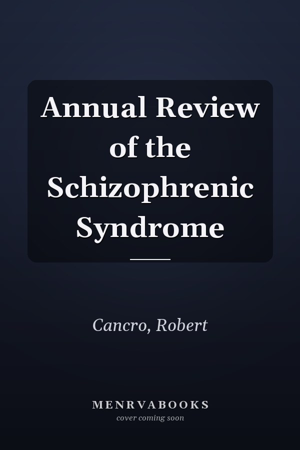 Annual Review of the Schizophrenic Syndrome