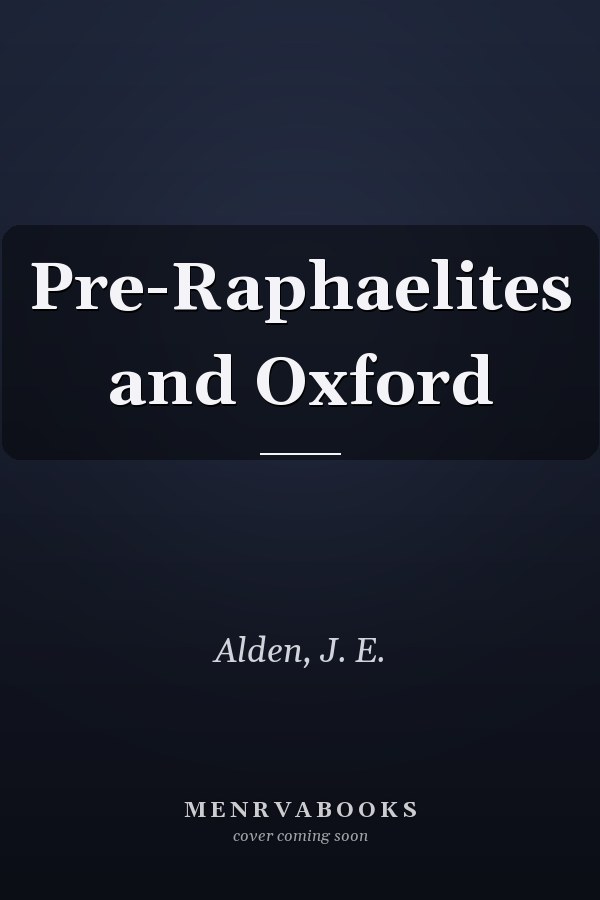 Pre-Raphaelites and Oxford