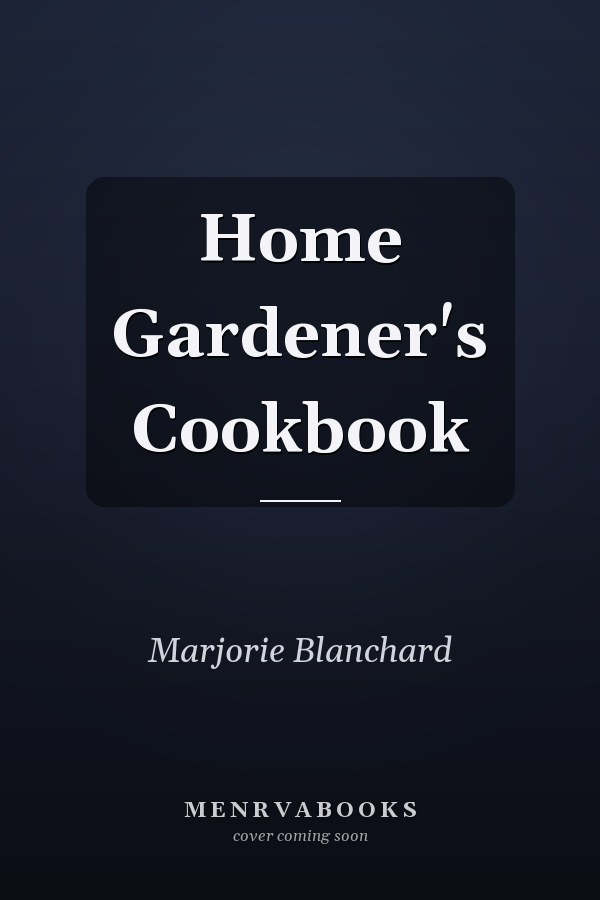 Home Gardener's Cookbook