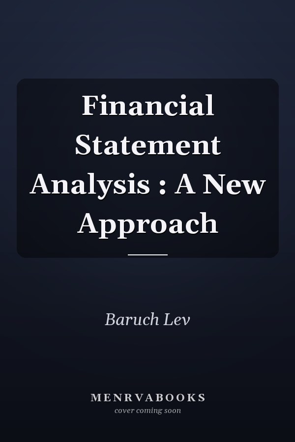 Financial Statement Analysis : A New Approach