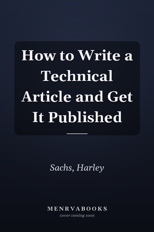 How to Write a Technical Article and Get It Published