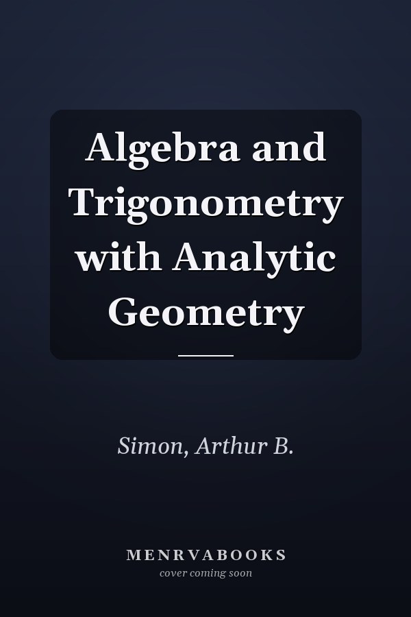 Algebra and Trigonometry with Analytic Geometry
